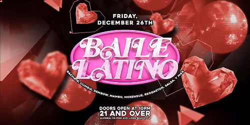 Baile Latino 21+ inside Alegria Nightclub in downtown Long Beach, CA!