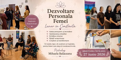 Grup de Dezvoltare personala pentru femei in Constanta- eveniment lunar