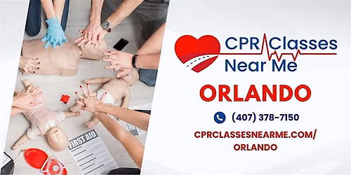 AHA BLS CPR & FIRST AID Orlando Hunters Creek -CPR Classes Near Me Orlando