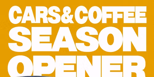 Cars & Coffee: Season Opener