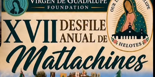 XVII Desfile Anual de Matachines- Bendici\u00f3n de env\u00edo