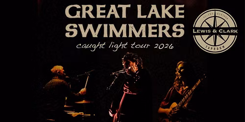 Great Lake Swimmers \u2014 Caught Light Tour 2026