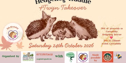 Hedgehog Huddle and Twyn Takeover
