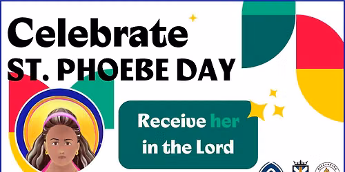 St. Phoebe Day Celebration 2026