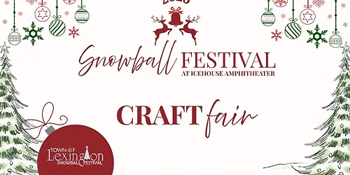 2026 Snowball Festival - Christmas Craft Fair Day #1