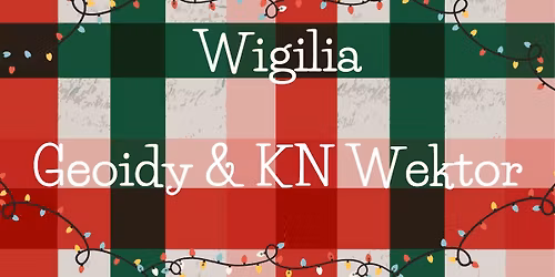 Wigilia GEOIDY & KN Wektor