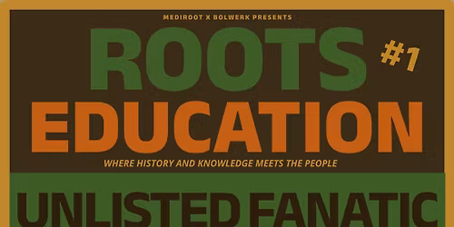 ROOTS EDUCATION \/ UNLISTED FANATIC meets DUB UP HI-FI