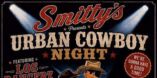 Los Rangers - URBAN COWBOY NIGHT @ Smitty's