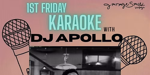 1st FRIDAY KARAOKE w\/ DJ APOLLO