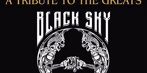 Black Sky Presents: A Tribute to the Greats