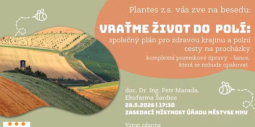 Beseda: Vra\u0165me \u017eivot do pol\u00ed - spole\u010dn\u00fd pl\u00e1n pro zdravou krajinu a poln\u00ed cesty na proch\u00e1zky