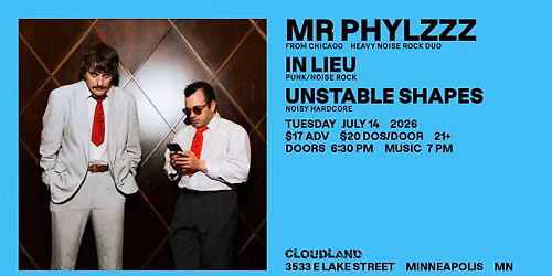 Mr.Phylzzz, In Lieu, Unstable Shapes