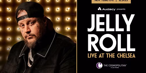 Audacy presents Jelly Roll live at The Chelsea at The Cosmopolitan of Las Vegas this New Year\u2019s Eve