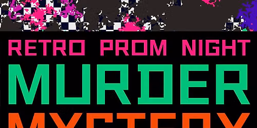 Retro Prom M**der Mystery Night