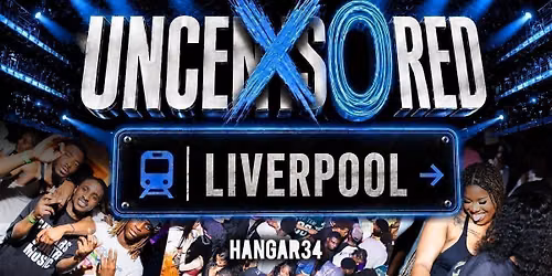 UNCENSORED LIVERPOOL 26 - Liverpool's Most Anticipated Event!