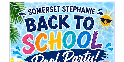 Somerset Stephanie Back to School Pool Party