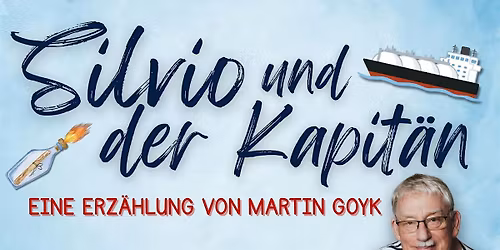 Lesung: Martin Goyk "Silvio und der Kapit\u00e4n"
