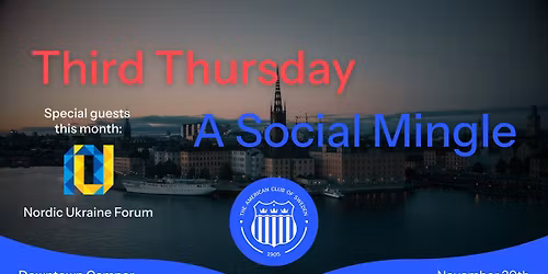 Third Thursday with the American Club of Sweden - Special Guests the Nordic Ukraine Forum