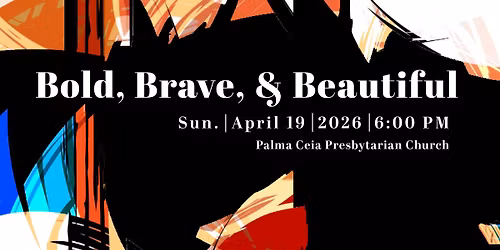 Bold, Brave, and Beautiful