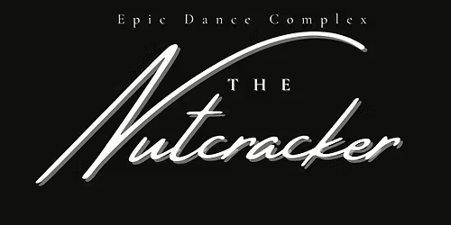 Epic Dance Complex: The Nutcracker