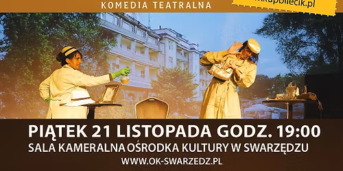 "Upi\u00f3r w sanatorium, czyli Nic na serio"- KOMEDIA TEATRALNA