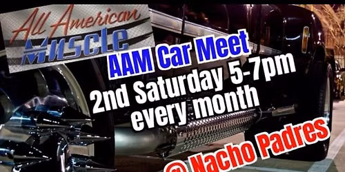 AAM @NACHO PADRES - 2nd Saturday Every Month 