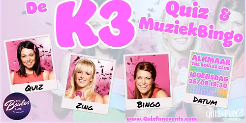 De K3 Quiz & Muziekbingo | Alkmaar