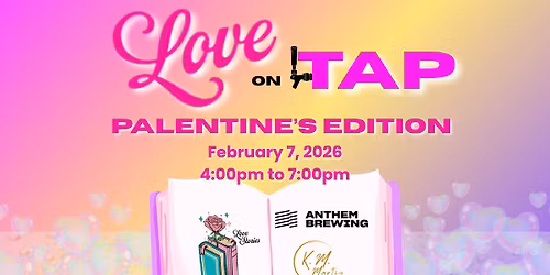 Love on Tap \u2013 Palentine's Edition at Anthem Brewing