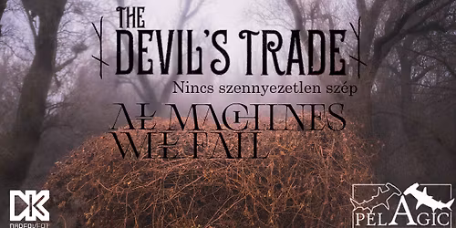 The Devil\u2019s Trade - Nincs szennyezetlen sz\u00e9p lemezbemutat\u00f3 x All Machines Will Fail