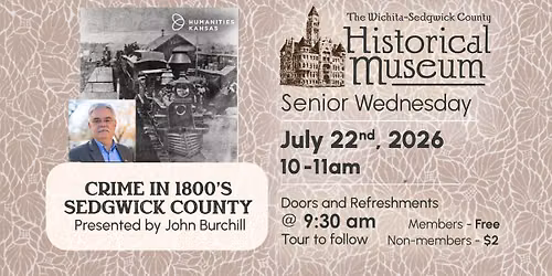 Senior Wednesday - Crime in 1800's Sedgwick County