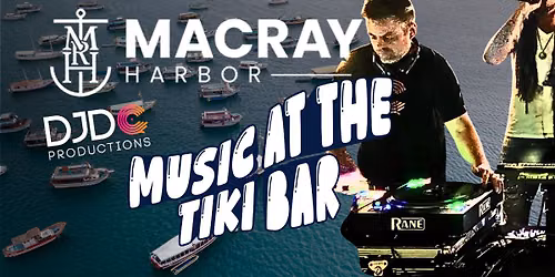 DJDC DJs - MacRay Harbor - Music At The Tiki Bar