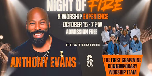 NIGHT of FIRE - A Worship Experience featuring Anthony Evans