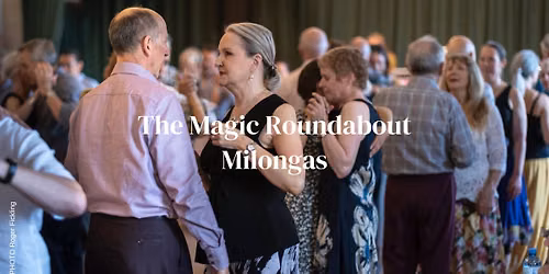 The Magic Roundabout Milonga \u272e 29 November 2026