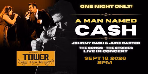 A Man Named Cash \u2014 The Songs & Stories of Johnny Cash & June Carter \u2014 Live in Concert