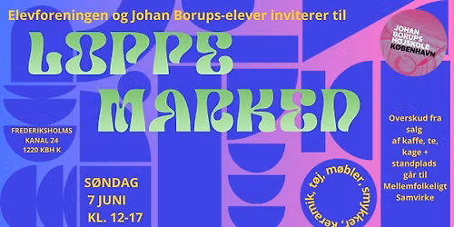 FLEA MARKED\/ LOPPEMARKED VED FREDERIKSHOLM KANAL & \u00c5BENT HUS \/ JOHAN BORUPS H\u00d8JSKOLE