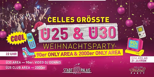 CELLES GR\u00d6SSTE \u00dc25 & \u00dc30 WEIHNACHTSPARTY! 90er & 2000er Edition