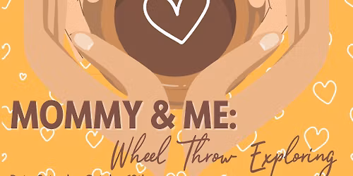 Mommy and Me: Wheel Throw Exploring