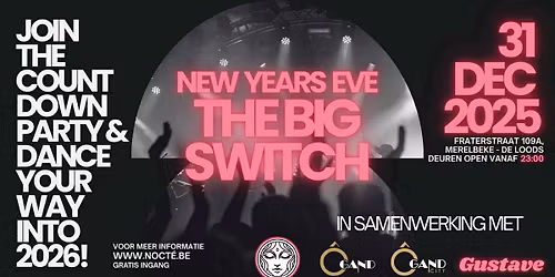 NYE 'THE BIG SWITCH' @ De Loods Merelbeke