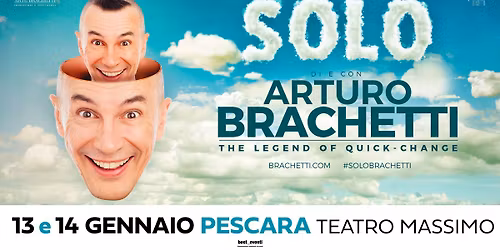 Arturo Brachetti - 13 e 14 Gennaio 2026 - Pescara, Teatro Massimo