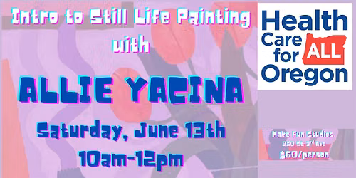 An HCAO Fundraiser: Intro to Still Life Painting with Allie Yacina