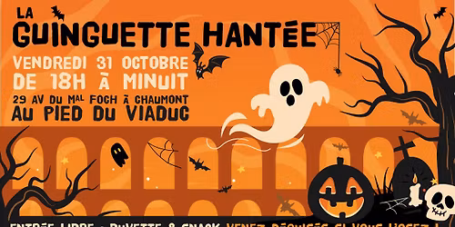 La Guinguette Hant\u00e9e - Soir\u00e9e d'Halloween !!