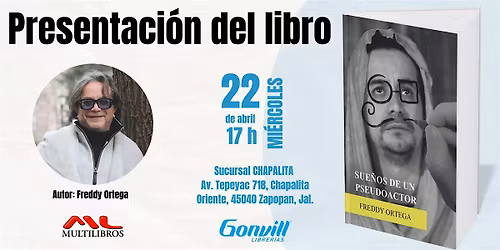 Presentaci\u00f3n de "Sue\u00f1os de un pseudoactor" de Freddy Ortega