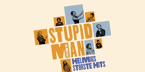 Stupid Man The Musical