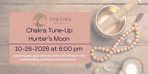 Chakra Tune-Up: Hunter's Moon
