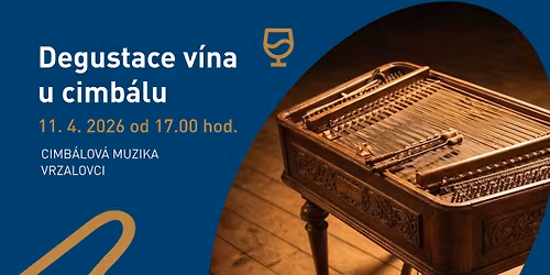 Degustace v\u00edna & cimb\u00e1lov\u00e1 muzika v Celnici Hlu\u010d\u00edn 