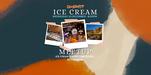 QMUNITY \ud83c\udf66Ice Cream Social + Pearl Marina Walk