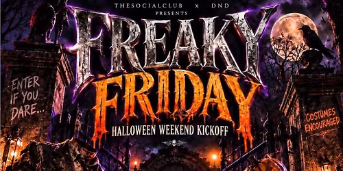 Freaky Friday: Halloween Weekend Kickoff