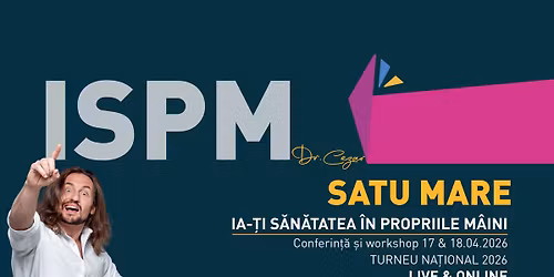 SATU MARE: ,,Ia-\u021bi S\u0103n\u0103tatea \u00een Propriile M\u00e2ini\u201d - Conferin\u021b\u0103 \u0219i Workshop