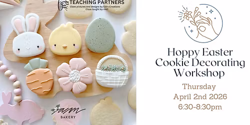 Hoppy Easter Cookie Decorating Workshop with AM Bakery - 4\/2\/26