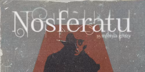 Nosferatu - symfonia grozy (1922) - film niemy z muzyk\u0105 na \u017cywo | 06.11 | WR